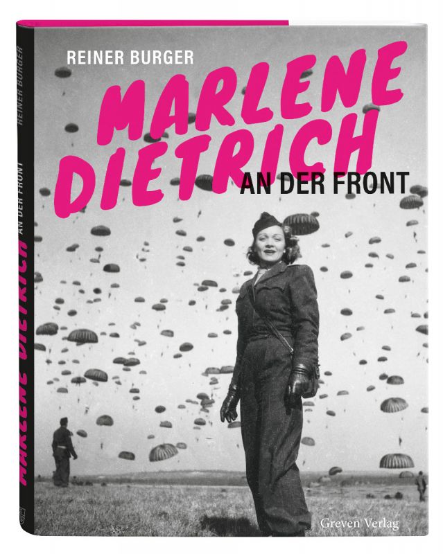 Marlene Dietrich an der Front