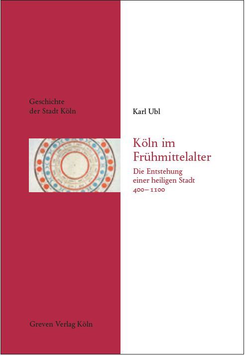 Geschichte der Stadt Köln Band 2 - Köln im Frühmittelalter ( 400 - 1100)